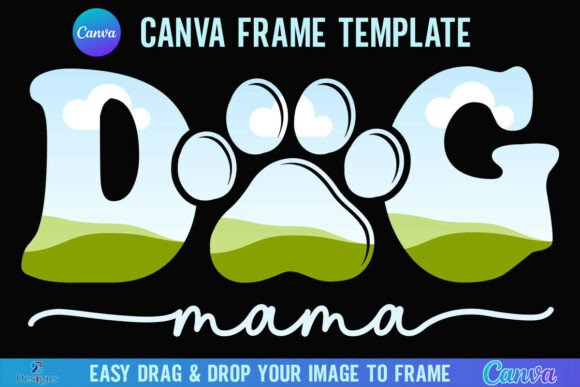 Dog Mama Canva Frame Template Mom Design